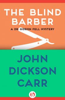 The Blind Barber (Dr. Gideon Fell series Book 4) Read online