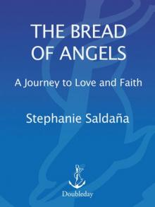 The Bread of Angels: A Journey to Love and Faith Read online