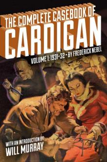 The Complete Casebook of Cardigan, Volume 1: 1931-32 Read online