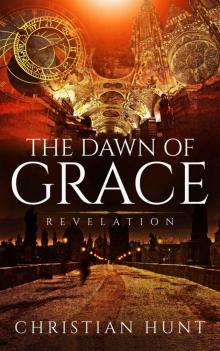 The Dawn of Grace :: A Mystery and Suspense Christian Historical Fiction Comprising of Enduring Love and Glory (Revelation Book 1)