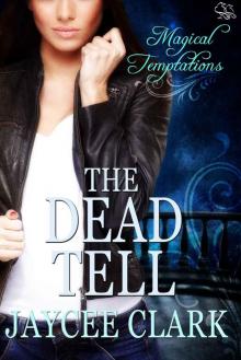 The Dead Tell (Magical Temptations Collection) Read online