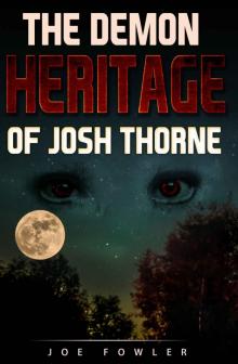 The Demon Heritage of Josh Thorne (The Josh Thorne Trilogy Book 1) Read online