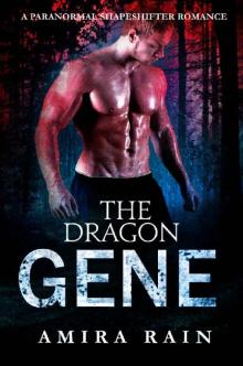 The DRAGON Gene: A Sensational Paranormal Shapeshifter Romance (WereGenes Book 1) Read online