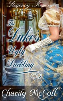 The Duke's Ugly Duckling: Regency Romance (Regency Fairytale Romance Book 2) Read online