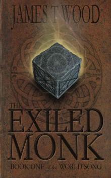 The Exiled Monk (The World Song Book 1) Read online