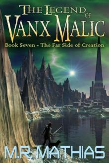 The Far Side of Creation (The Legend of Vanx Malic Book 7) Read online