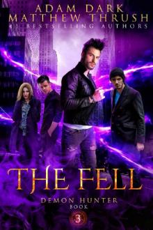 The Fell: Demon Hunter Book 3