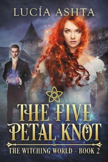 The Five-Petal Knot (The Witching World Book 2)