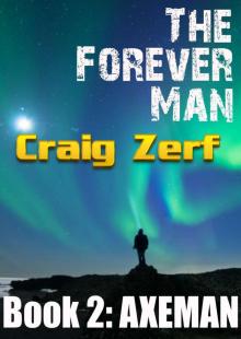 The Forever Man: Axeman Read online