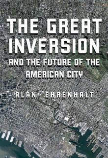 The Great Inversion and the Future of the American City Read online