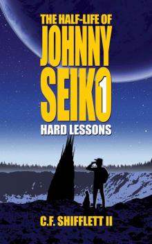 The Half-Life of Johnny Seiko - Part I: Hard Lessons (The Boy From Shinju)