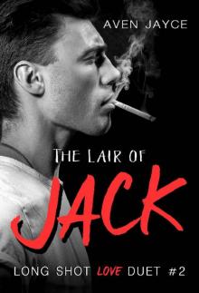 The Lair of Jack: Long Shot Love Duet (Book Two) Read online