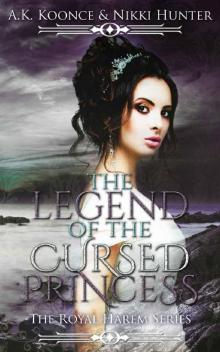 The Legend of the Cursed Princess (The Royal Harem Series Book 3) Read online