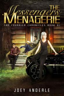 The Messengers Menagerie (The Courier Chronicles Book 1)