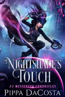 The Nightshade's Touch: A Paranormal Space Fantasy (Messenger Chronicles Book 3)