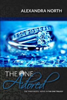 The One Adored (The One Trilogy Book 3) Read online