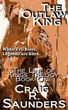 The Outlaw King: The Line of Kings Trilogy Book One Read online