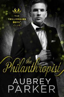 The Philanthropist (Trillionaire Boys' Club Book 5) Read online