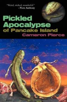 The Pickled Apocalypse of Pancake Island Read online