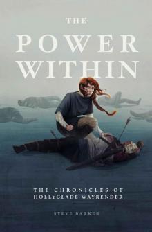 The Power Within: The Chronicles of Hollyglade Wayrender