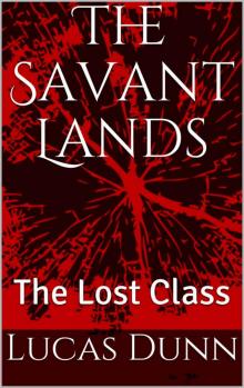 The Savant Lands_The Lost Class