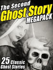 The Second Ghost Story Megapack Read online