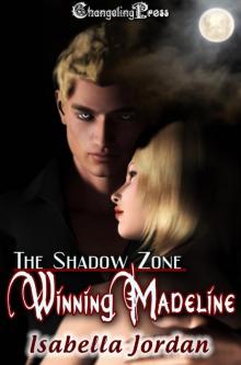 The Shadow Zone 2: Winning Madeline Read online