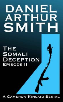 The Somali Deception Episode II (A Cameron Kincaid Serial) Read online