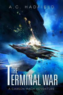 The Terminal War: A Carson Mach Space Opera Read online