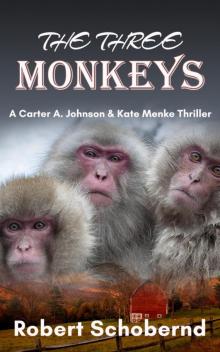 The Three Monkeys, a Carter A. Johnson & Kate Menke Thriller Read online