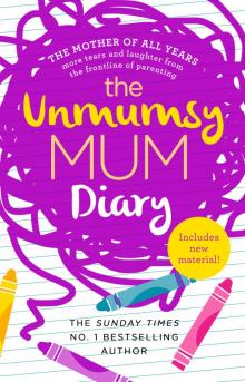 The Unmumsy Mum Diary Read online