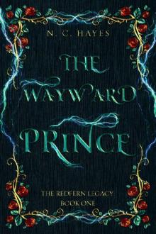 The Wayward Prince (The Redfern Legacy Book 1) Read online