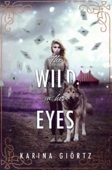 The Wild in her Eyes