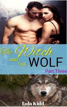 The Witch and the Wolf: Part Three Read online