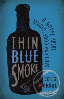 Thin Blue Smoke: A Novel About Music, Food, and Love