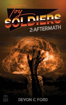 Toy Soldiers (Book 2): Aftermath