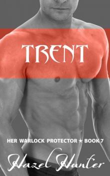 Trent: Her Warlock Protector Book 7 Read online