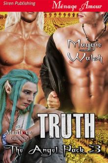 Truth [The Angel Pack 3] (Siren Publishing Ménage Amour ManLove) Read online