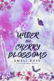 Under The Cherry Blossoms (Fleurs d'Amour Novella Book 1) Read online