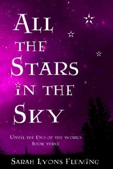 Until the End of the World (Book 3): All the Stars in the Sky Read online