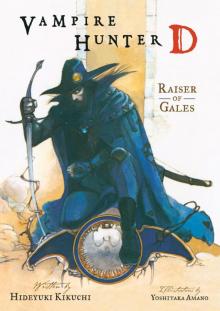Vampire Hunter D: Raiser of Gales Read online