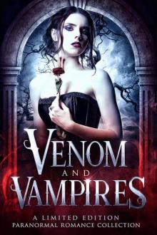 Venom & Vampires: A Limited Edition Paranormal Romance and Urban Fantasy Collection Read online