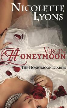 Virgin Honeymoon (The Honeymoon Diaries) Read online