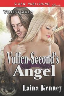 Vulfen Second's Angel [Vulfen Cadre 3] (Siren Publishing Classic) Read online