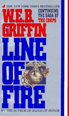 W E B Griffin - Corp 05 - Line of Fire Read online