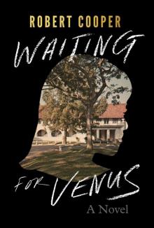 Waiting for Venus - A Novel