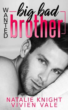 Wanted: Big Bad Brother: A Billionaire Bad Boy Stepbrother Romance
