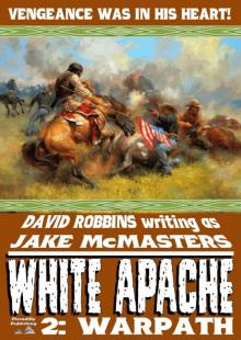 Warpath (White Apache Book 2) Read online