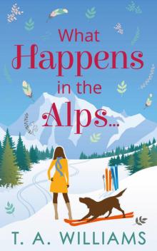 What Happens in the Alps... Read online
