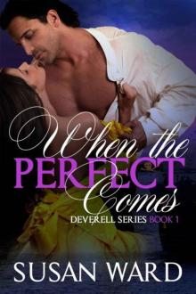 When the Perfect Comes (The Deverell Series Book 1) Read online